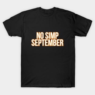 No Simp September T-Shirt